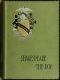 [Gutenberg 54151] • Shakespeare the Boy / With Sketches of the Home and School Life, Games and Sports, Manners, Customs and Folk-lore of the Time